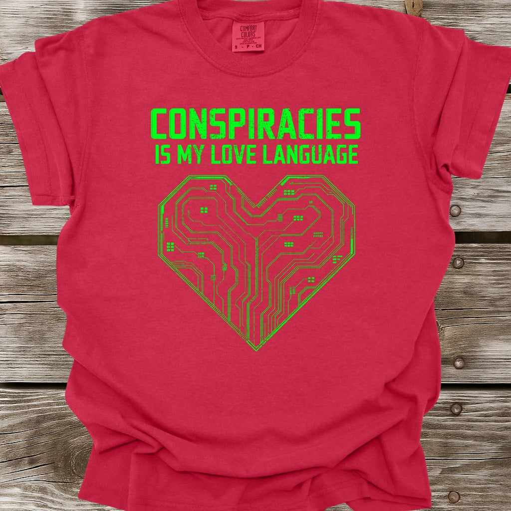 Conspiracies Is My Love Language T-Shirt