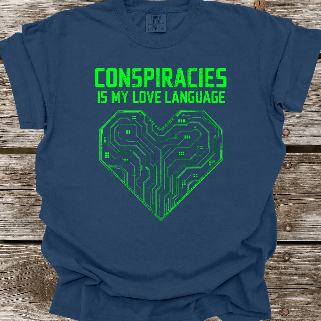 Conspiracies Is My Love Language T-Shirt