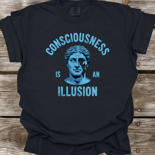Consciousness Is An Illusion T-Shirt