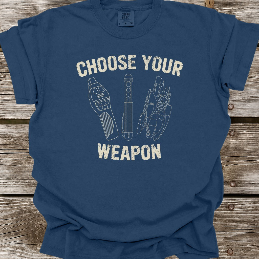 Choose Your Weapon T-Shirt