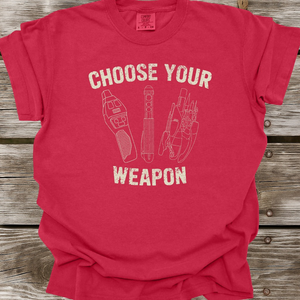 Choose Your Weapon T-Shirt