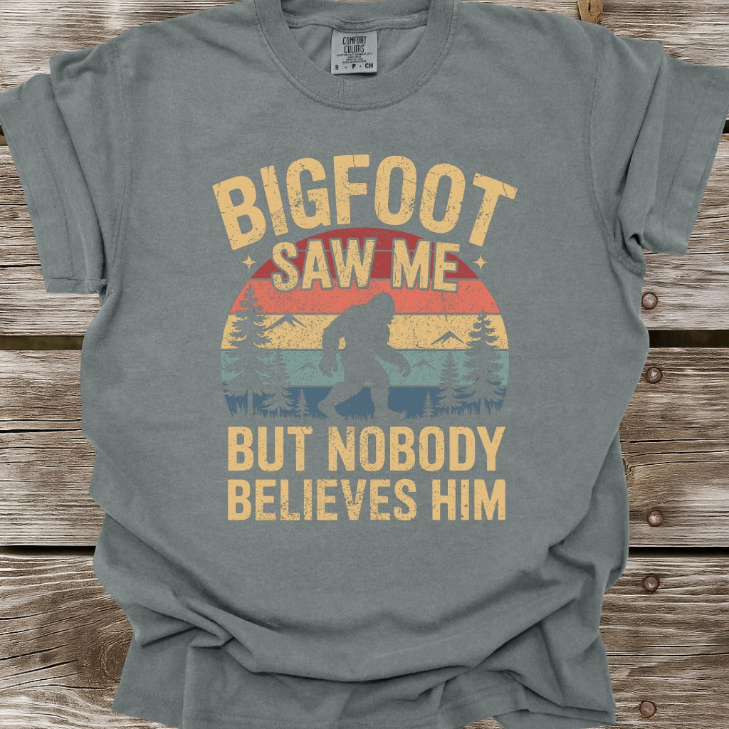 Bigfoot Saw Me T-Shirt