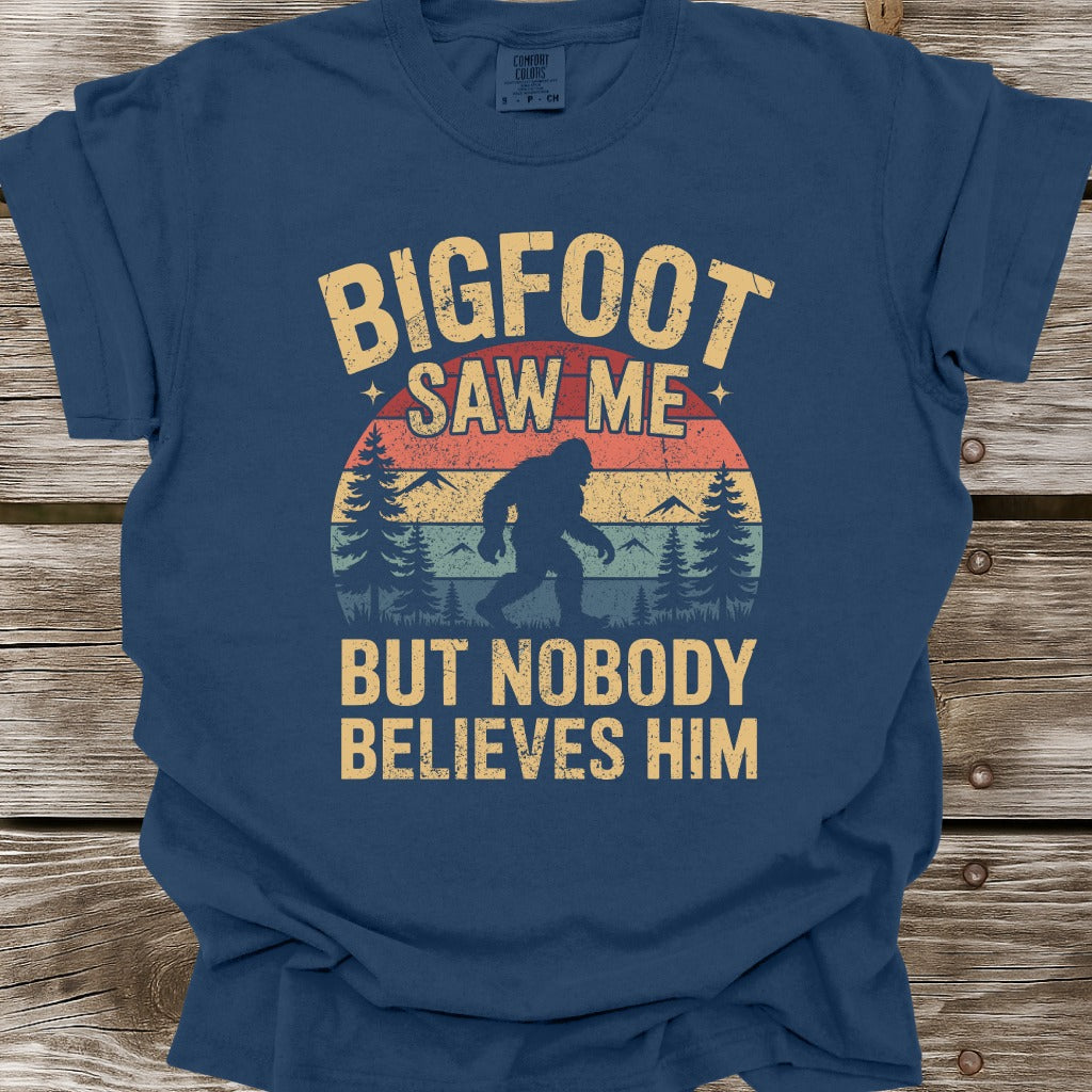Bigfoot Saw Me T-Shirt