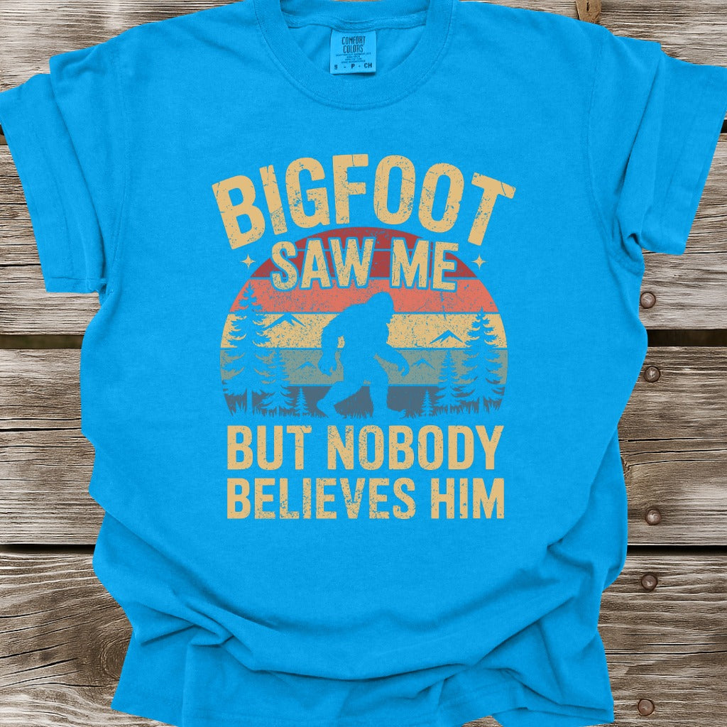 Bigfoot Saw Me T-Shirt