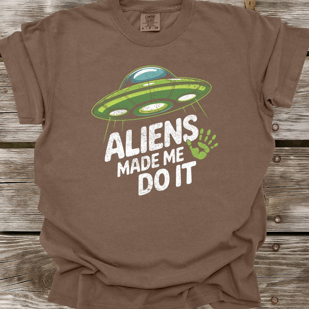 Aliens Made Me Do It T-Shirt