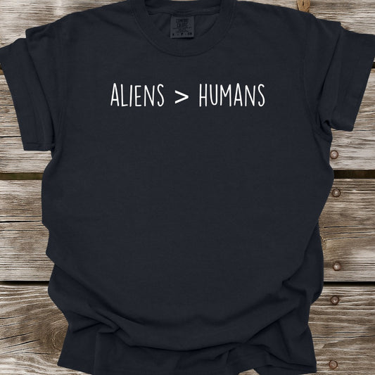 Aliens Greater Than Humans T-Shirt