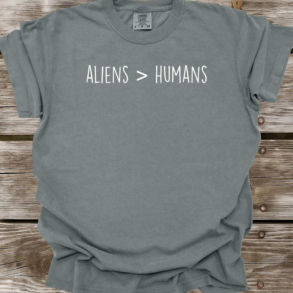 Aliens Greater Than Humans T-Shirt