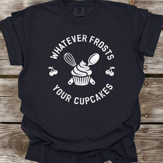 Whatever Frosts Your Cupcakes T-Shirt