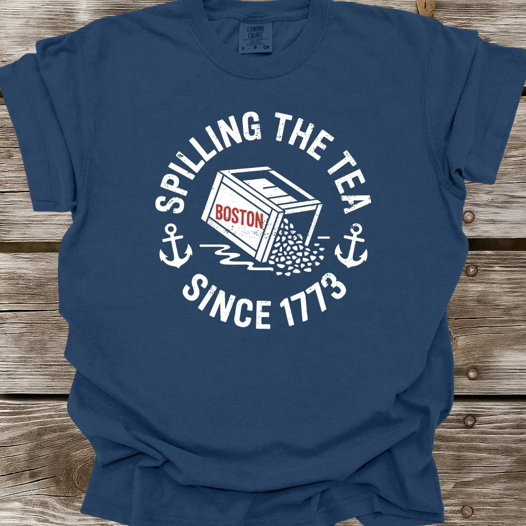 Spilling The Tea Since 1773 T-Shirt