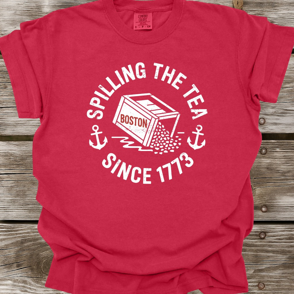 Spilling The Tea Since 1773 T-Shirt