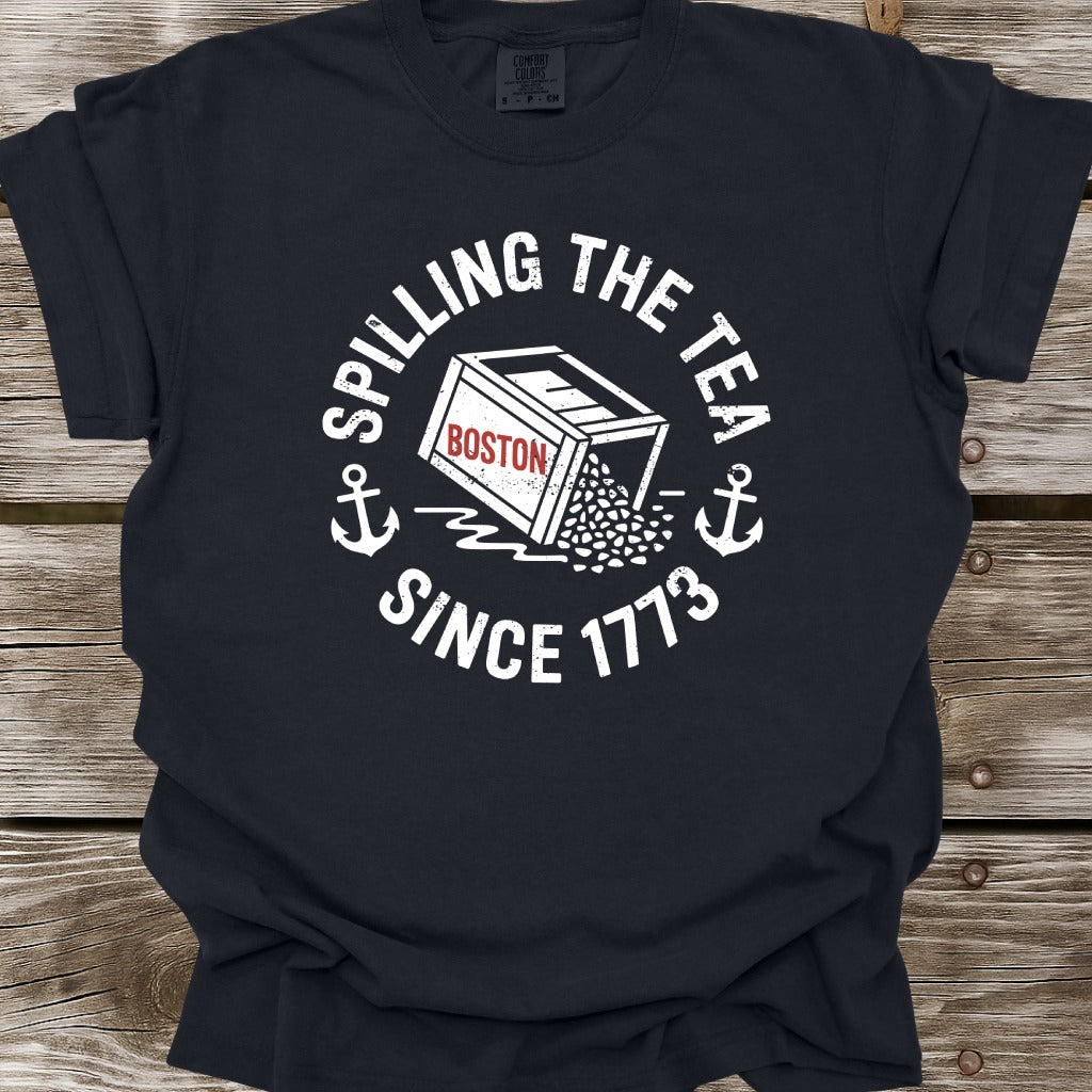Spilling The Tea Since 1773 T-Shirt
