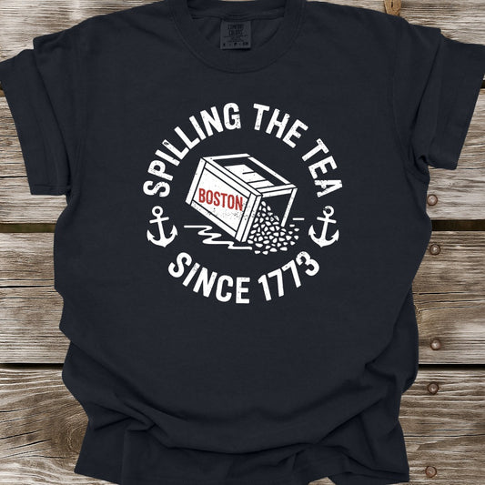 Spilling The Tea Since 1773 T-Shirt