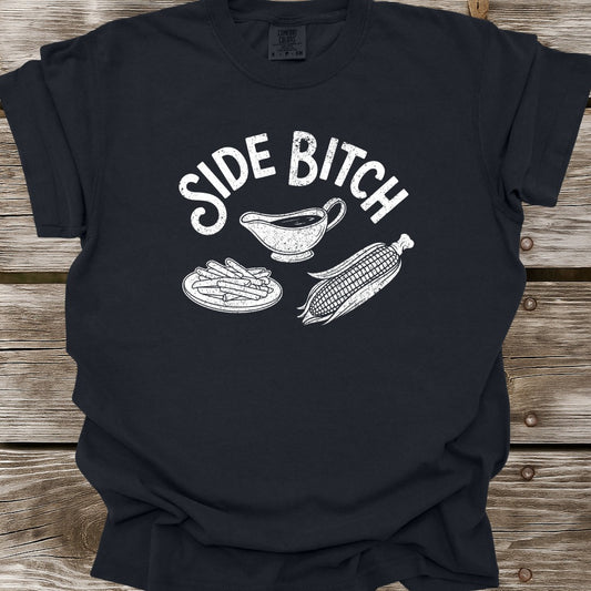 Side Bitch T-Shirt