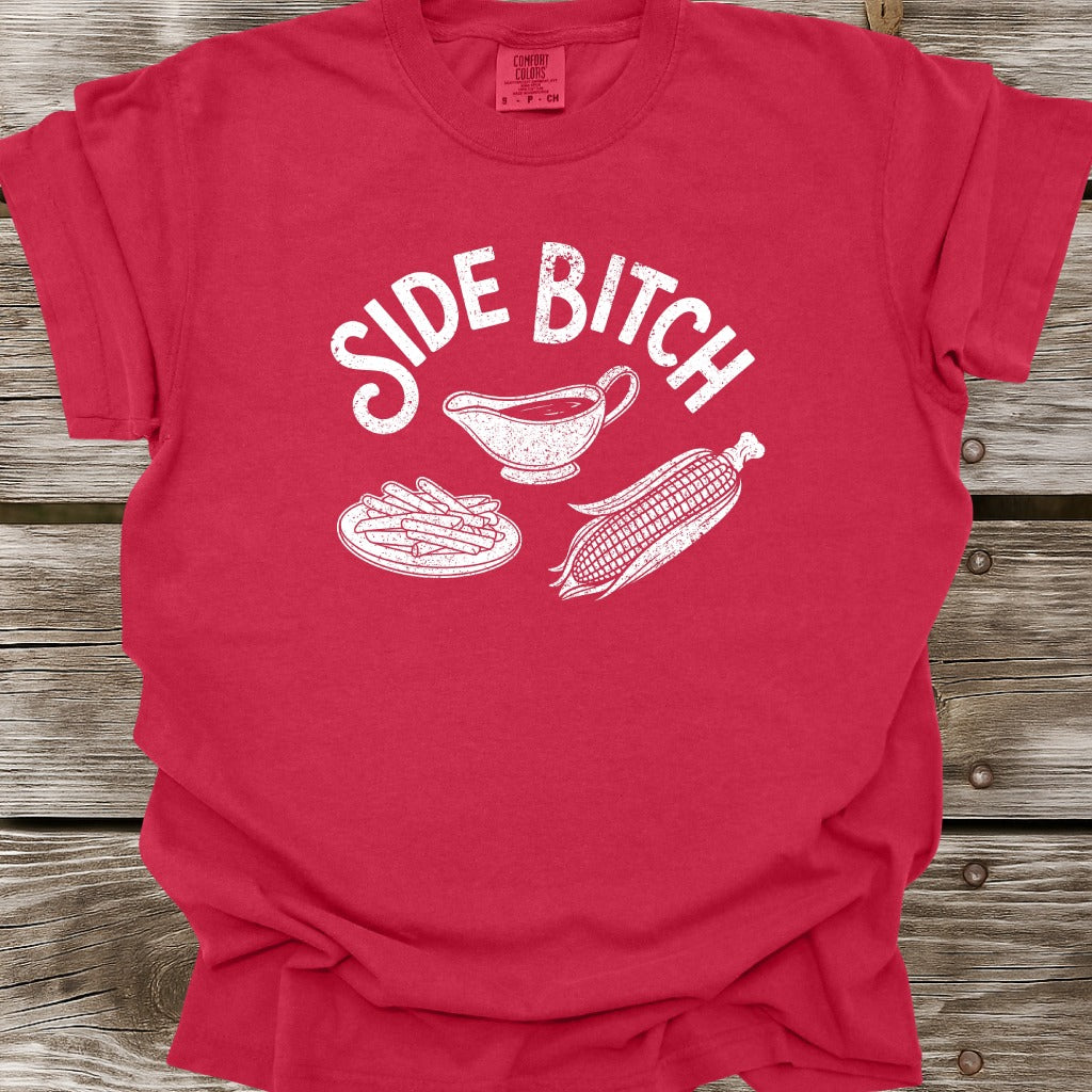 Side Bitch T-Shirt
