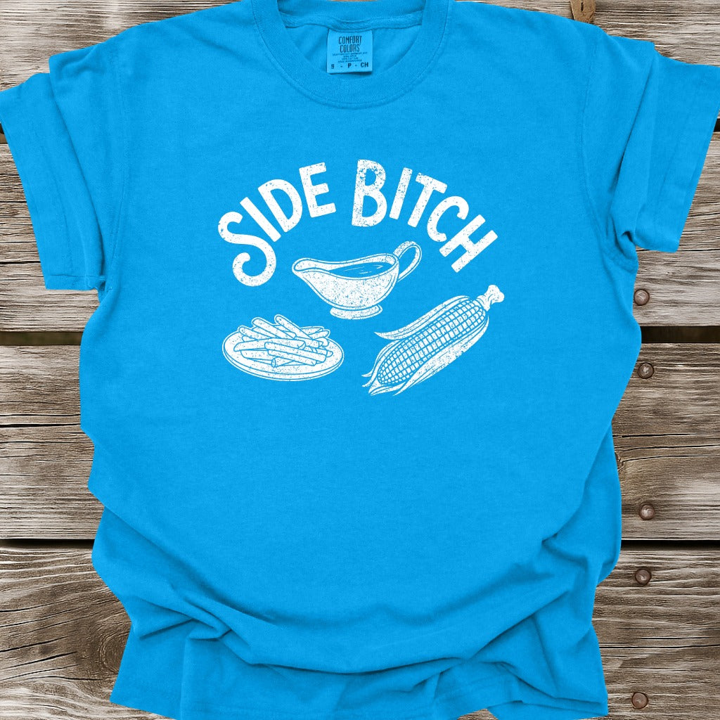 Side Bitch T-Shirt