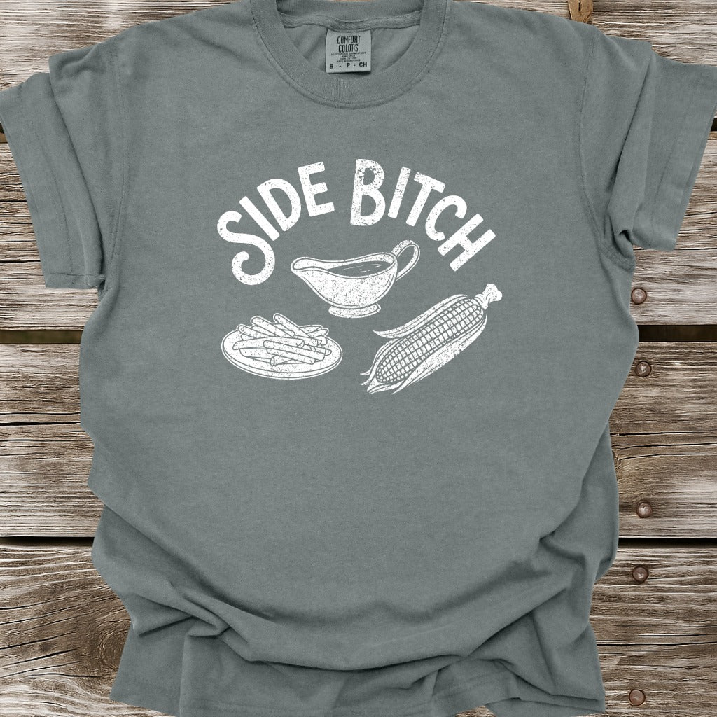 Side Bitch T-Shirt