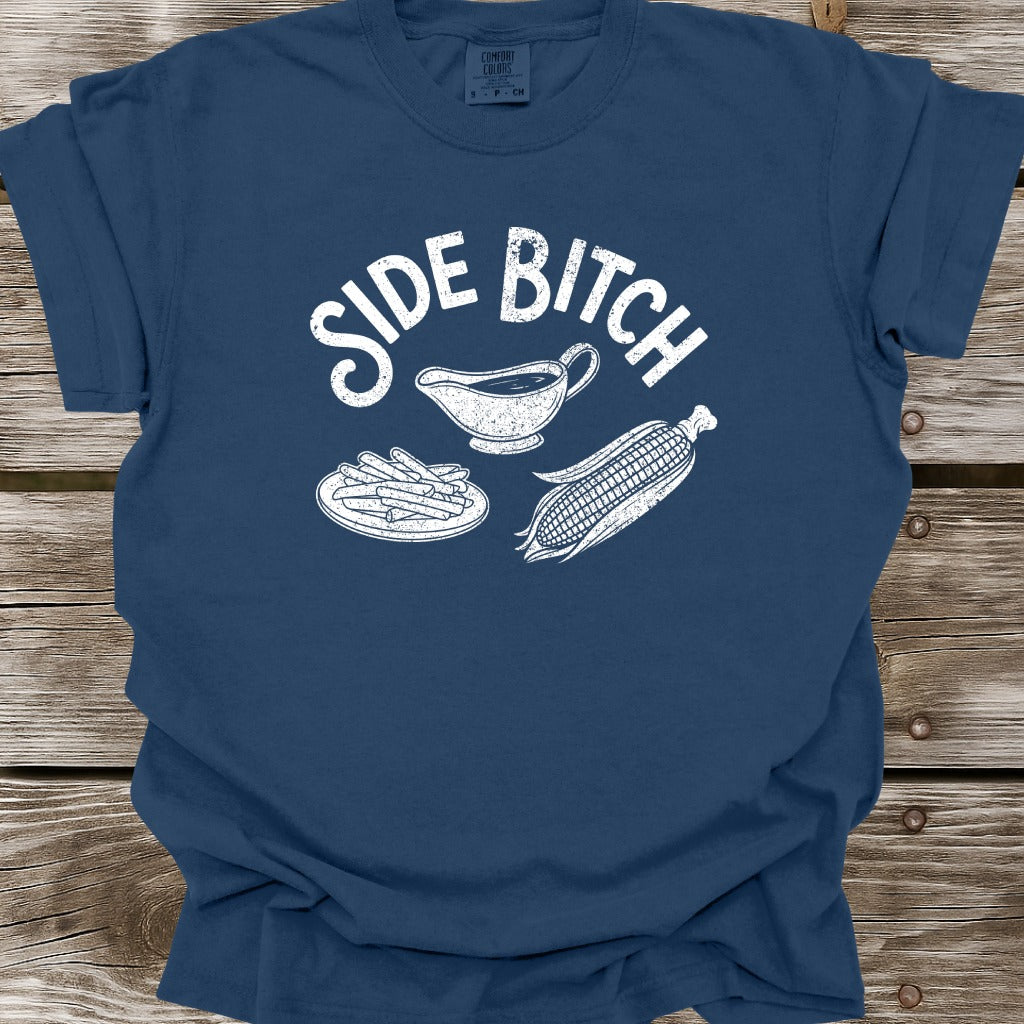 Side Bitch T-Shirt