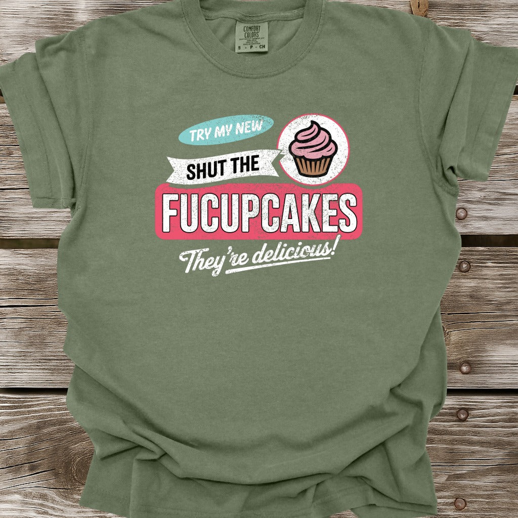 Shut The Fucupcakes T-Shirt
