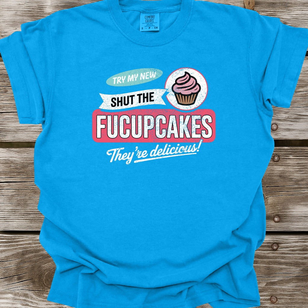 Shut The Fucupcakes T-Shirt