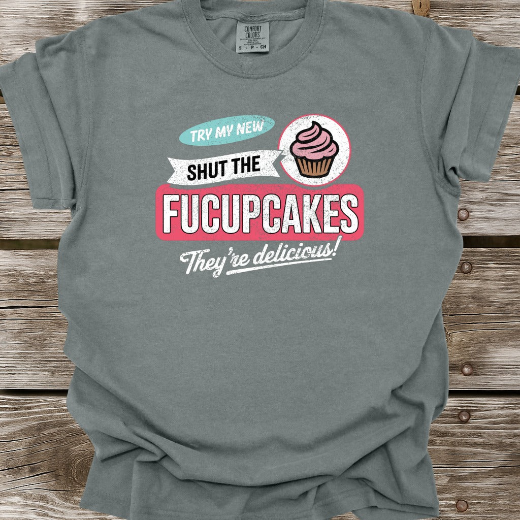 Shut The Fucupcakes T-Shirt