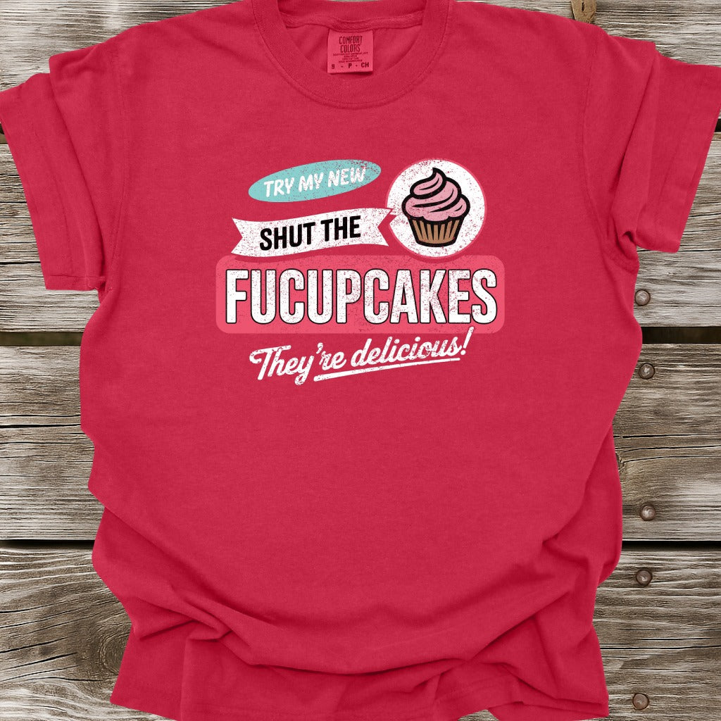 Shut The Fucupcakes T-Shirt