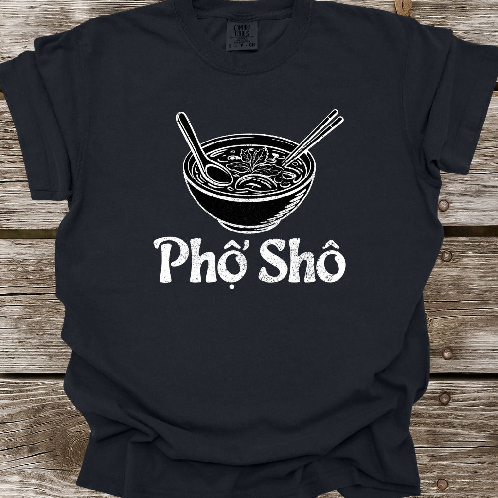 Pho Sho T-Shirt