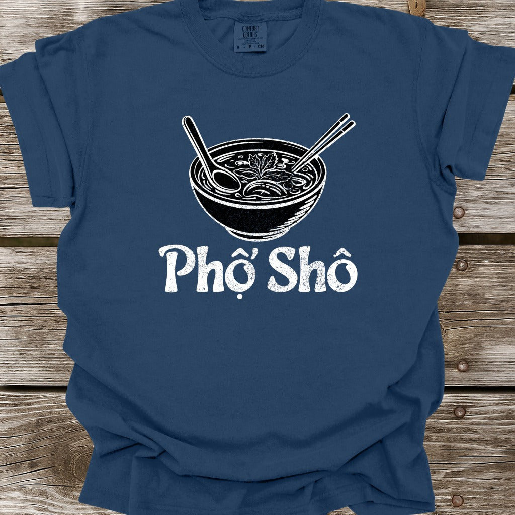 Pho Sho T-Shirt