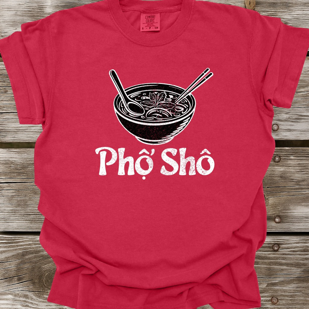 Pho Sho T-Shirt