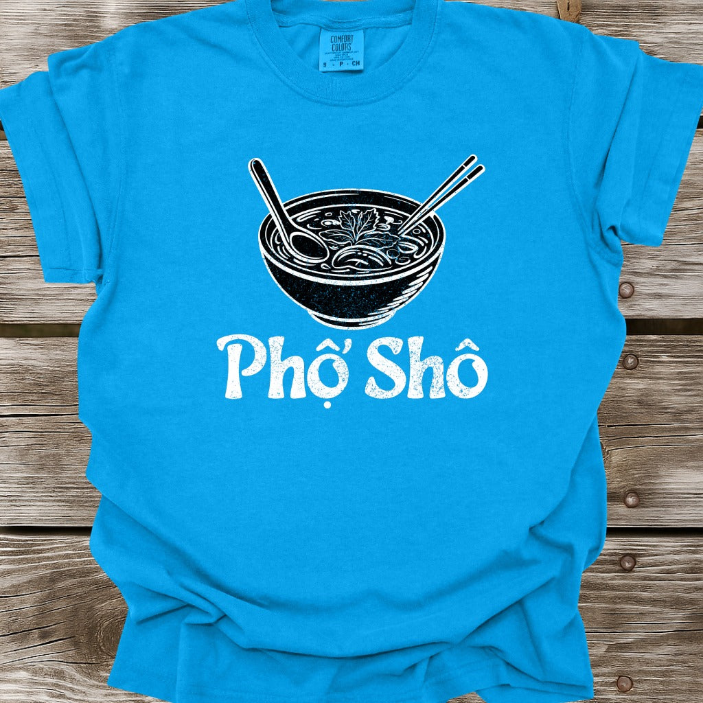 Pho Sho T-Shirt