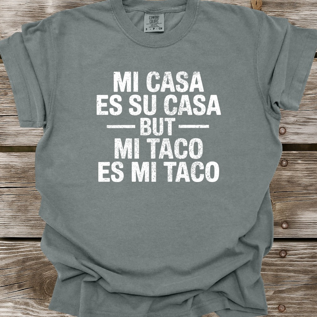 Mi Taco Es Mi Taco T-Shirt