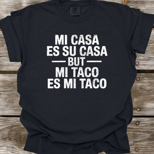 Mi Taco Es Mi Taco T-Shirt