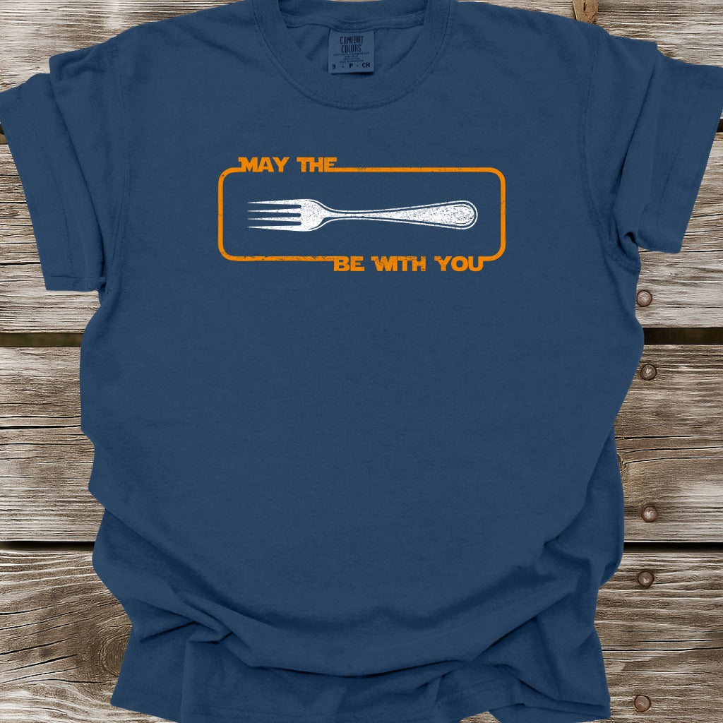 May The Fork Be With You T-Shirt