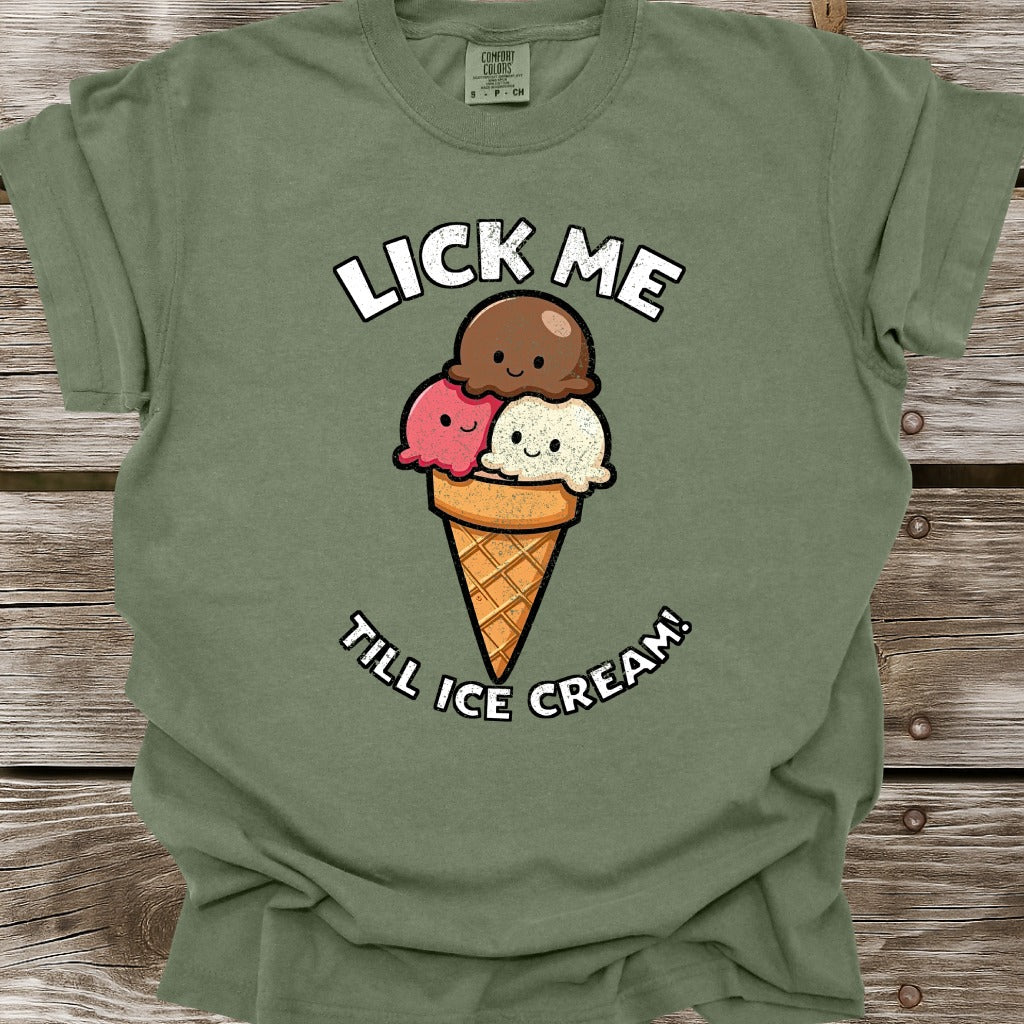 Lick Me Till Ice Cream T-Shirt