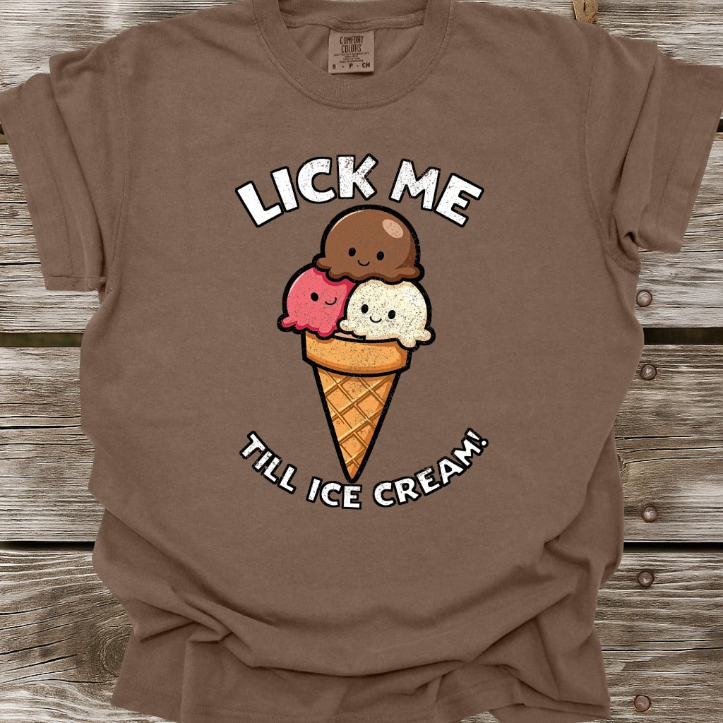 Lick Me Till Ice Cream T-Shirt