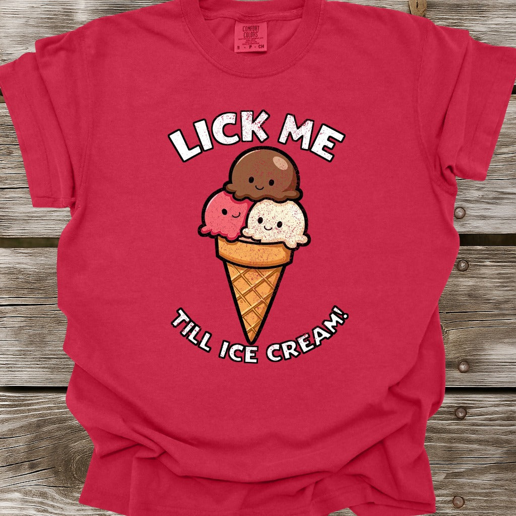 Lick Me Till Ice Cream T-Shirt