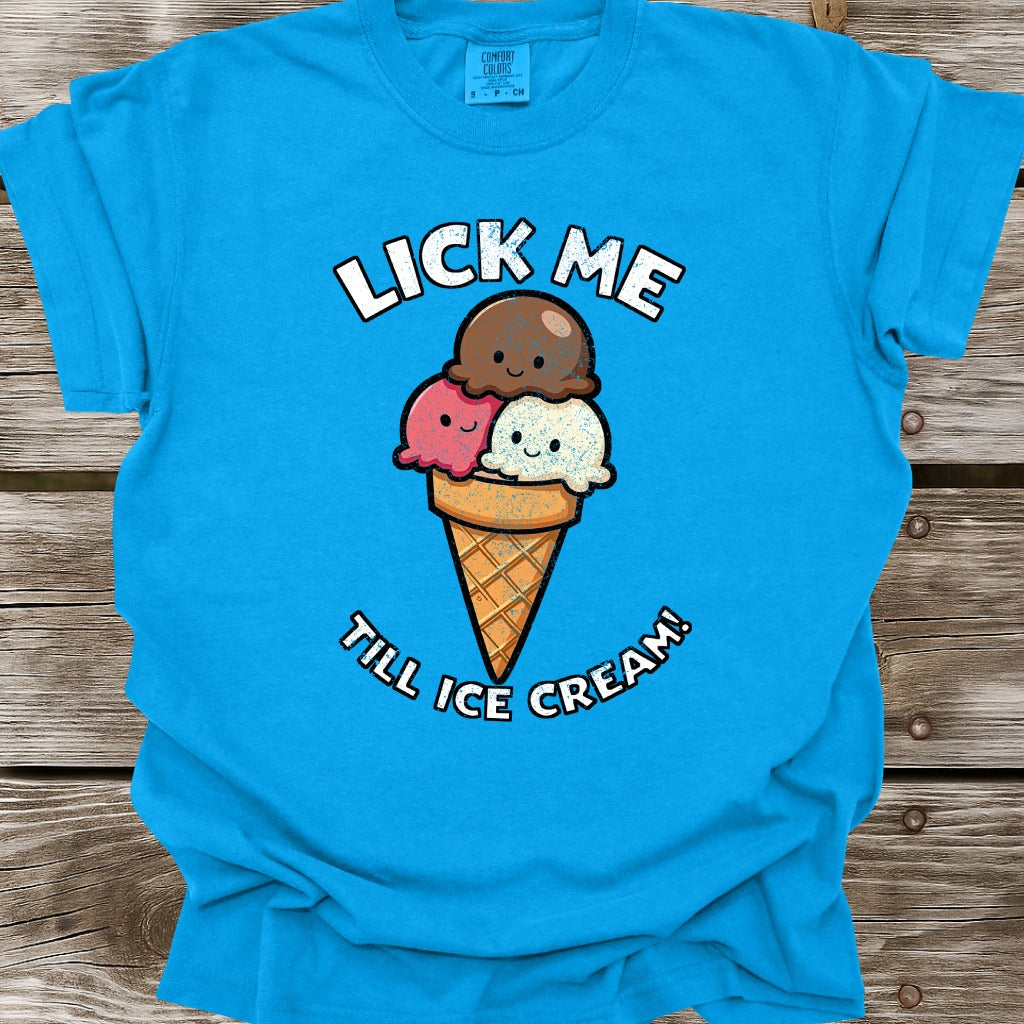 Lick Me Till Ice Cream T-Shirt