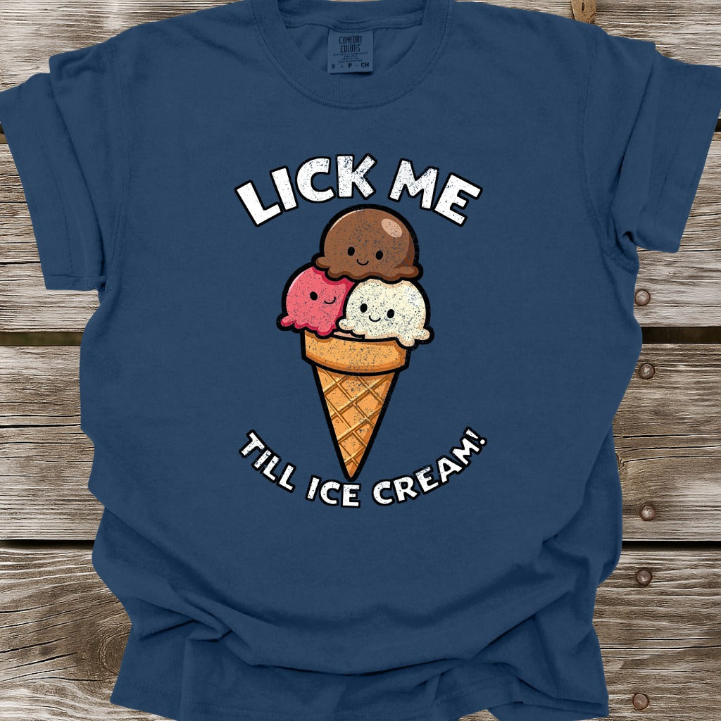 Lick Me Till Ice Cream T-Shirt