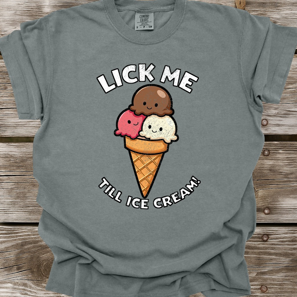 Lick Me Till Ice Cream T-Shirt