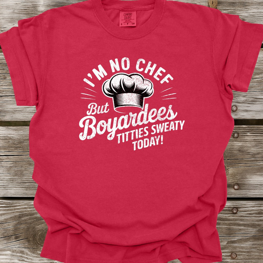 I'm No Chef T-Shirt