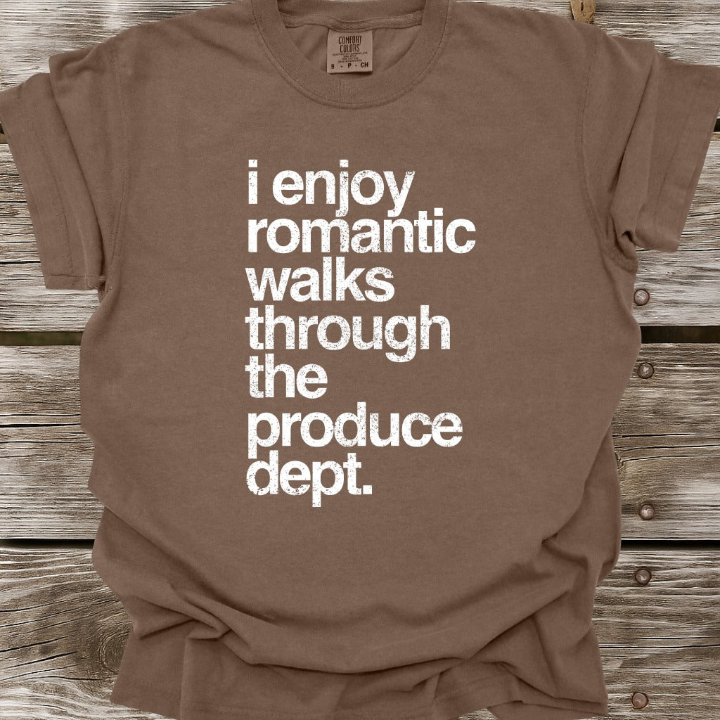 I Enjoy Romantic Walks Through The Produce Dept T-Shirt