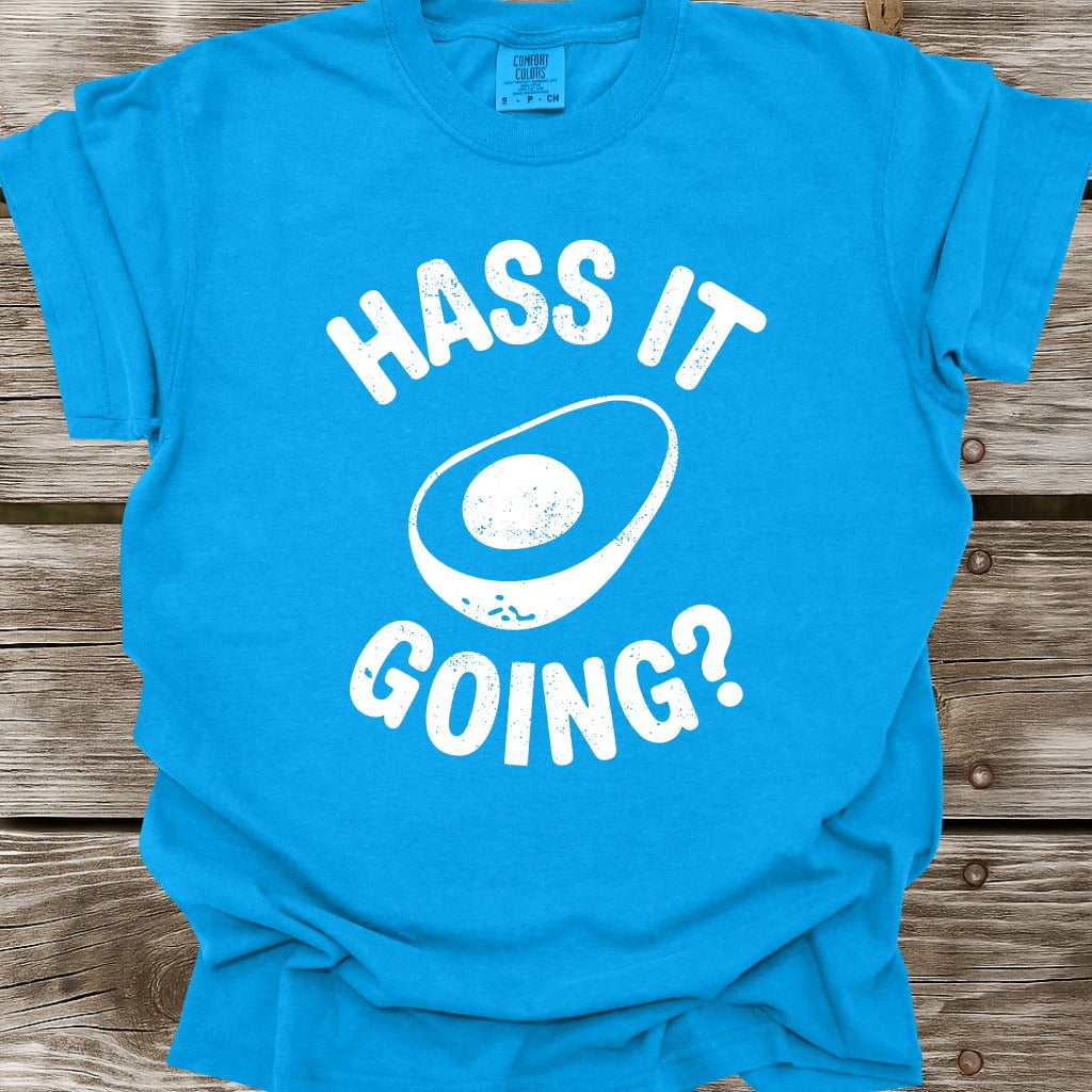 Hass It Going T-Shirt