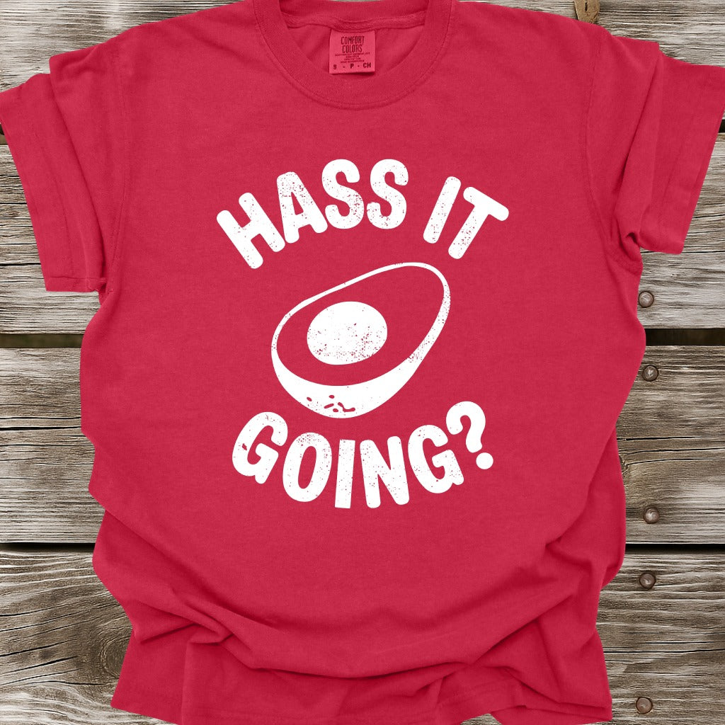 Hass It Going T-Shirt