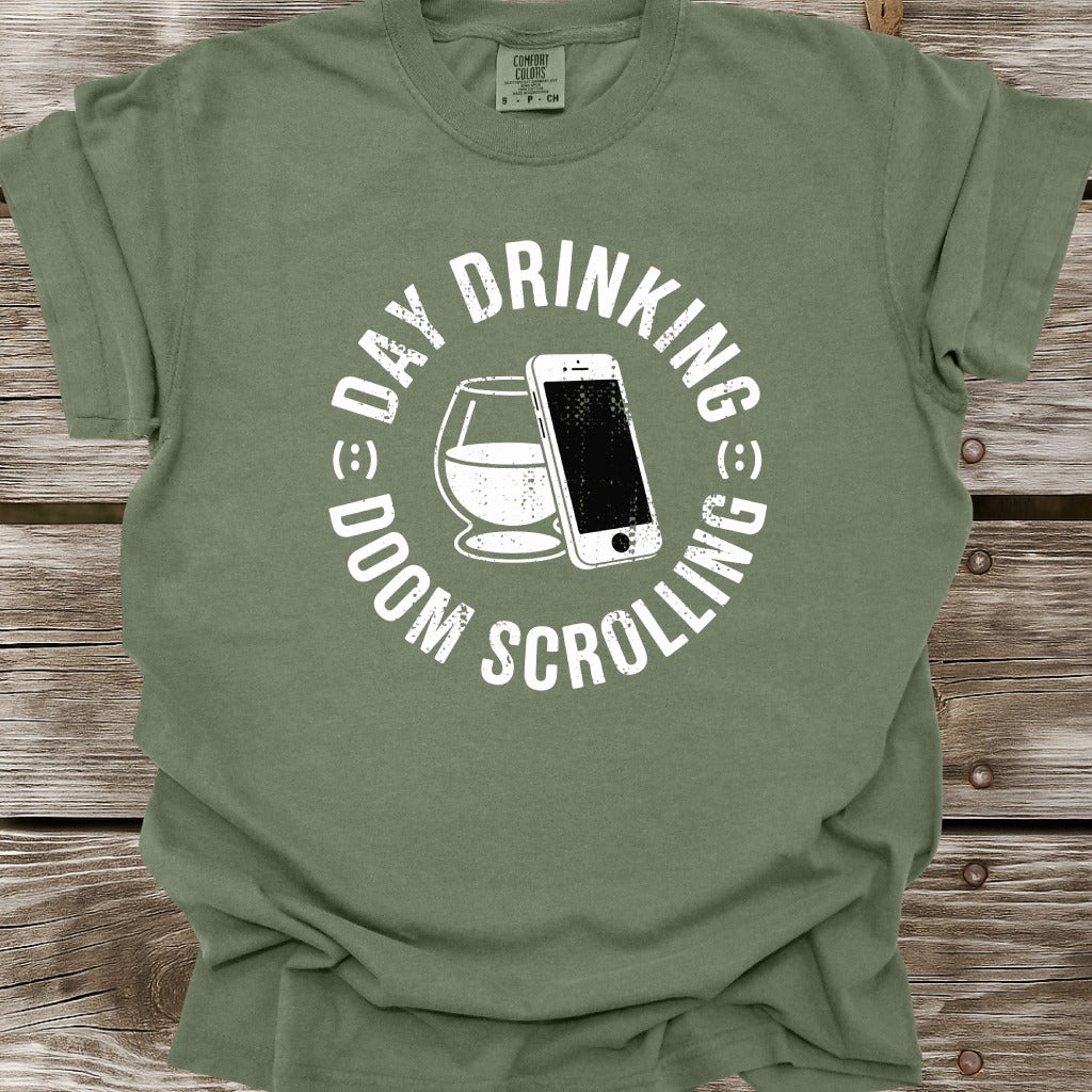 Day Drinking And Doom Scrolling T-Shirt