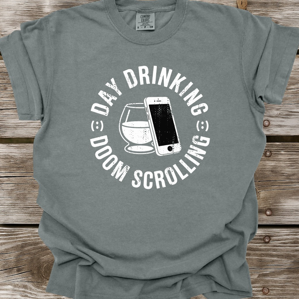 Day Drinking And Doom Scrolling T-Shirt