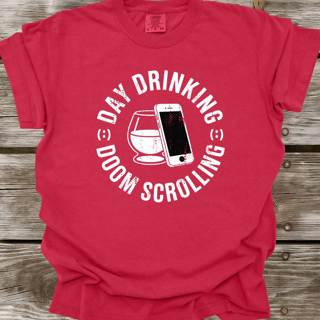 Day Drinking And Doom Scrolling T-Shirt