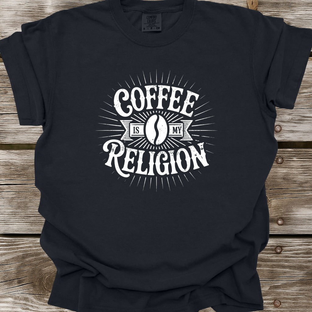 Coffee Is My Religion T-Shirt