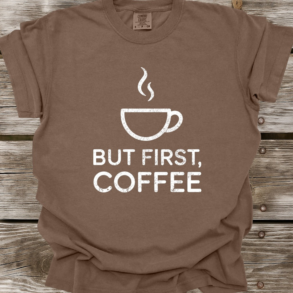 But First, Coffee T-Shirt