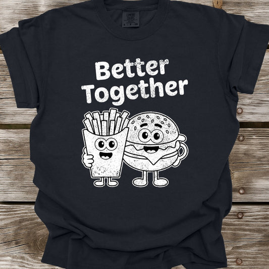 Better Together: Burger and Fries T-Shirt