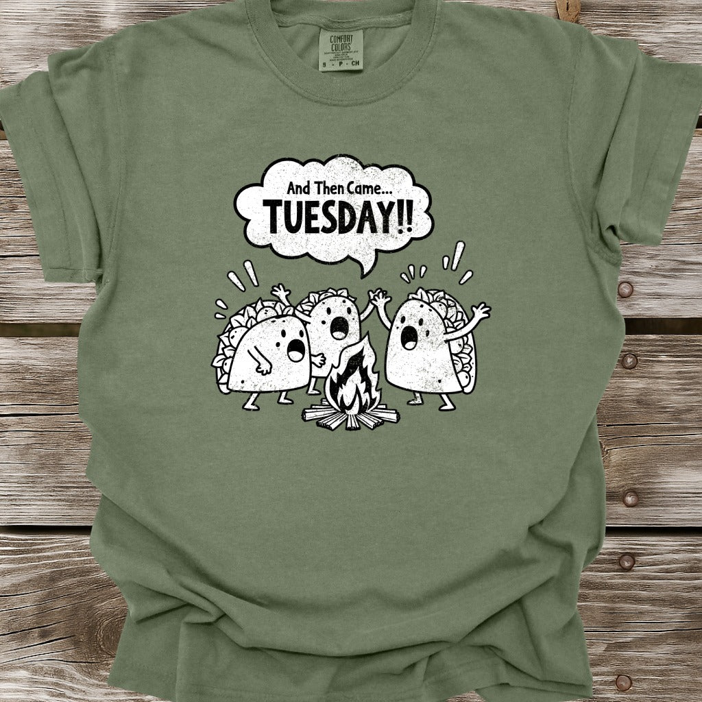 And Then Came Tuesday T-Shirt