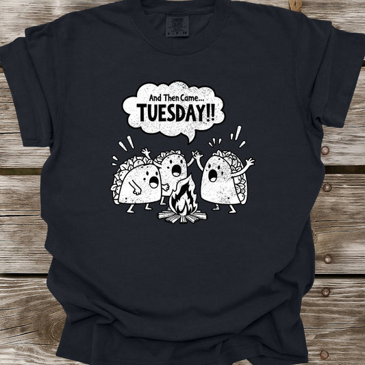 And Then Came Tuesday T-Shirt